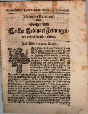 Mercurii Relation, oder wochentliche Reichs Ordinari Zeitungen, von underschidlichen Orthen (Süddeutsche Presse) Samstag 1. September 1685