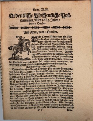 Ordentliche wochentliche Post-Zeitungen Samstag 27. Oktober 1685