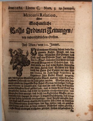 Mercurii Relation, oder wochentliche Reichs Ordinari Zeitungen, von underschidlichen Orthen (Süddeutsche Presse) Samstag 19. Januar 1686