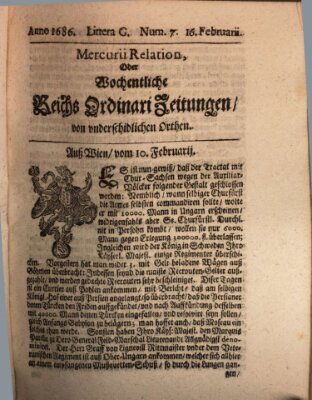 Mercurii Relation, oder wochentliche Reichs Ordinari Zeitungen, von underschidlichen Orthen (Süddeutsche Presse) Samstag 16. Februar 1686