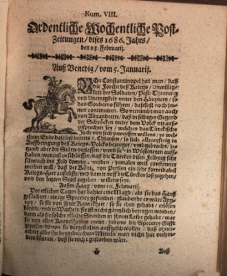 Ordentliche wochentliche Post-Zeitungen Samstag 23. Februar 1686