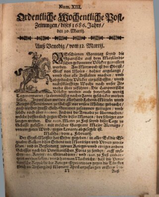 Ordentliche wochentliche Post-Zeitungen Samstag 30. März 1686