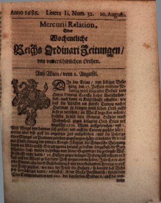 Mercurii Relation, oder wochentliche Reichs Ordinari Zeitungen, von underschidlichen Orthen (Süddeutsche Presse) Samstag 10. August 1686