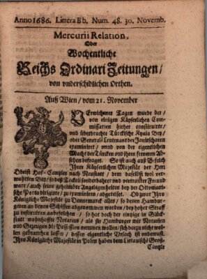 Mercurii Relation, oder wochentliche Reichs Ordinari Zeitungen, von underschidlichen Orthen (Süddeutsche Presse) Samstag 30. November 1686