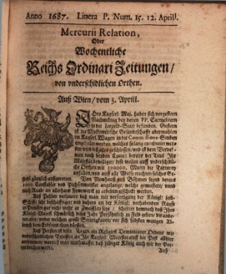 Mercurii Relation, oder wochentliche Reichs Ordinari Zeitungen, von underschidlichen Orthen (Süddeutsche Presse) Samstag 12. April 1687