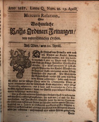 Mercurii Relation, oder wochentliche Reichs Ordinari Zeitungen, von underschidlichen Orthen (Süddeutsche Presse) Samstag 19. April 1687
