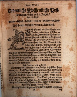 Ordentliche wochentliche Post-Zeitungen Samstag 26. April 1687