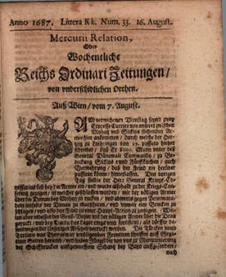 Mercurii Relation, oder wochentliche Reichs Ordinari Zeitungen, von underschidlichen Orthen (Süddeutsche Presse) Samstag 16. August 1687