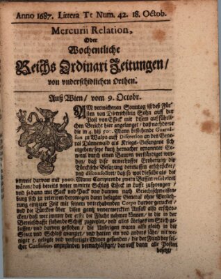 Mercurii Relation, oder wochentliche Reichs Ordinari Zeitungen, von underschidlichen Orthen (Süddeutsche Presse) Saturday 18. October 1687