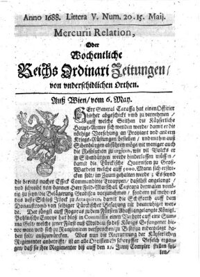 Mercurii Relation, oder wochentliche Reichs Ordinari Zeitungen, von underschidlichen Orthen (Süddeutsche Presse) Samstag 15. Mai 1688