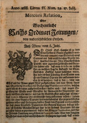 Mercurii Relation, oder wochentliche Reichs Ordinari Zeitungen, von underschidlichen Orthen (Süddeutsche Presse) Samstag 17. Juli 1688