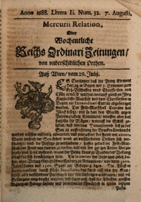 Mercurii Relation, oder wochentliche Reichs Ordinari Zeitungen, von underschidlichen Orthen (Süddeutsche Presse) Samstag 7. August 1688