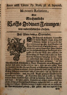 Mercurii Relation, oder wochentliche Reichs Ordinari Zeitungen, von underschidlichen Orthen (Süddeutsche Presse) Samstag 18. September 1688