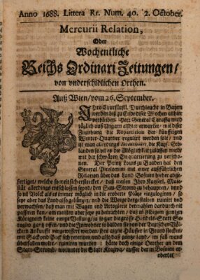 Mercurii Relation, oder wochentliche Reichs Ordinari Zeitungen, von underschidlichen Orthen (Süddeutsche Presse) Samstag 2. Oktober 1688