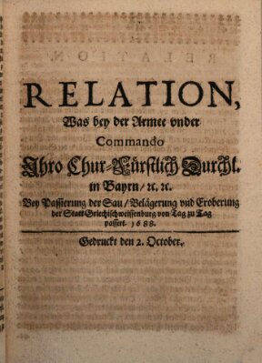 Mercurii Relation, oder wochentliche Reichs Ordinari Zeitungen, von underschidlichen Orthen (Süddeutsche Presse) Samstag 2. Oktober 1688