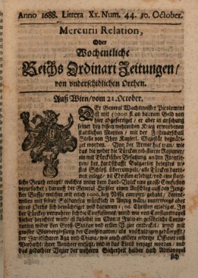 Mercurii Relation, oder wochentliche Reichs Ordinari Zeitungen, von underschidlichen Orthen (Süddeutsche Presse) Samstag 30. Oktober 1688