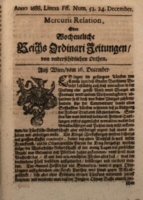 Mercurii Relation, oder wochentliche Reichs Ordinari Zeitungen, von underschidlichen Orthen (Süddeutsche Presse) Freitag 24. Dezember 1688