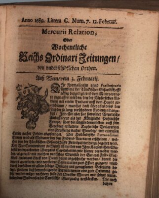 Mercurii Relation, oder wochentliche Reichs Ordinari Zeitungen, von underschidlichen Orthen (Süddeutsche Presse) Samstag 12. Februar 1689