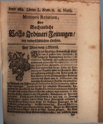 Mercurii Relation, oder wochentliche Reichs Ordinari Zeitungen, von underschidlichen Orthen (Süddeutsche Presse) Samstag 12. März 1689