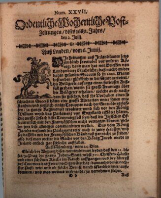 Ordentliche wochentliche Post-Zeitungen Samstag 2. Juli 1689