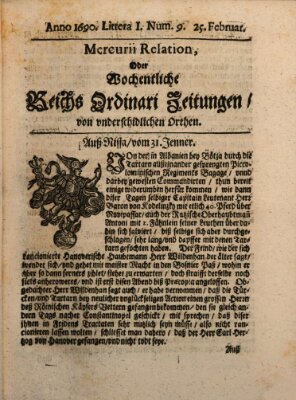 Mercurii Relation, oder wochentliche Reichs Ordinari Zeitungen, von underschidlichen Orthen (Süddeutsche Presse) Samstag 25. Februar 1690