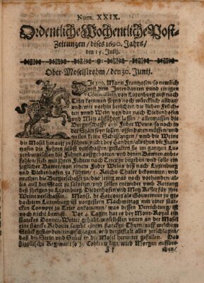 Ordentliche wochentliche Post-Zeitungen Samstag 15. Juli 1690