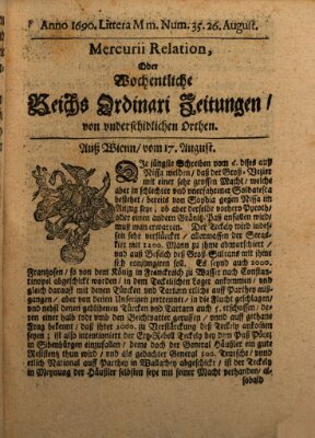 Mercurii Relation, oder wochentliche Reichs Ordinari Zeitungen, von underschidlichen Orthen (Süddeutsche Presse) Samstag 26. August 1690