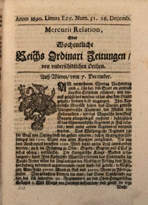 Mercurii Relation, oder wochentliche Reichs Ordinari Zeitungen, von underschidlichen Orthen (Süddeutsche Presse) Samstag 16. Dezember 1690