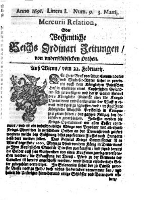 Mercurii Relation, oder wochentliche Reichs Ordinari Zeitungen, von underschidlichen Orthen (Süddeutsche Presse) Samstag 3. März 1691