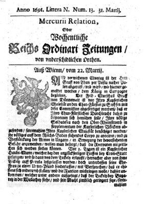 Mercurii Relation, oder wochentliche Reichs Ordinari Zeitungen, von underschidlichen Orthen (Süddeutsche Presse) Samstag 31. März 1691