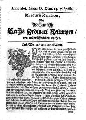 Mercurii Relation, oder wochentliche Reichs Ordinari Zeitungen, von underschidlichen Orthen (Süddeutsche Presse) Samstag 7. April 1691