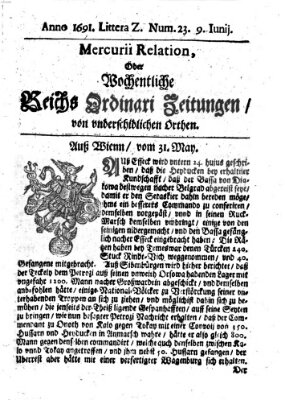 Mercurii Relation, oder wochentliche Reichs Ordinari Zeitungen, von underschidlichen Orthen (Süddeutsche Presse) Samstag 9. Juni 1691