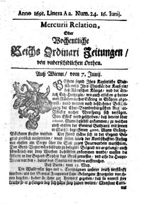 Mercurii Relation, oder wochentliche Reichs Ordinari Zeitungen, von underschidlichen Orthen (Süddeutsche Presse) Samstag 16. Juni 1691