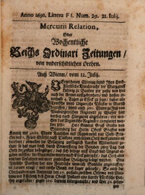 Mercurii Relation, oder wochentliche Reichs Ordinari Zeitungen, von underschidlichen Orthen (Süddeutsche Presse) Saturday 21. July 1691