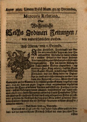 Mercurii Relation, oder wochentliche Reichs Ordinari Zeitungen, von underschidlichen Orthen (Süddeutsche Presse) Samstag 15. Dezember 1691