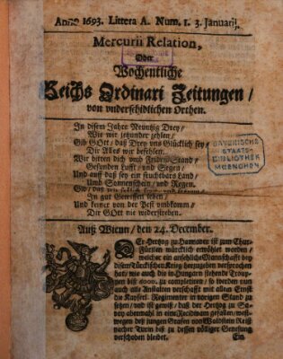 Mercurii Relation, oder wochentliche Reichs Ordinari Zeitungen, von underschidlichen Orthen (Süddeutsche Presse) Samstag 3. Januar 1693