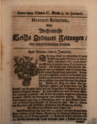 Mercurii Relation, oder wochentliche Reichs Ordinari Zeitungen, von underschidlichen Orthen (Süddeutsche Presse) Samstag 17. Januar 1693