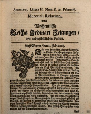 Mercurii Relation, oder wochentliche Reichs Ordinari Zeitungen, von underschidlichen Orthen (Süddeutsche Presse) Samstag 21. Februar 1693