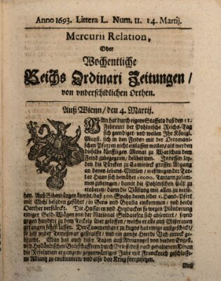 Mercurii Relation, oder wochentliche Reichs Ordinari Zeitungen, von underschidlichen Orthen (Süddeutsche Presse) Samstag 14. März 1693