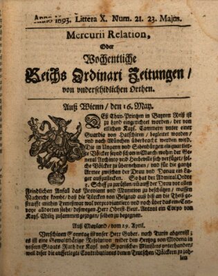 Mercurii Relation, oder wochentliche Reichs Ordinari Zeitungen, von underschidlichen Orthen (Süddeutsche Presse) Samstag 23. Mai 1693