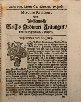 Mercurii Relation, oder wochentliche Reichs Ordinari Zeitungen, von underschidlichen Orthen (Süddeutsche Presse) Samstag 27. Juni 1693