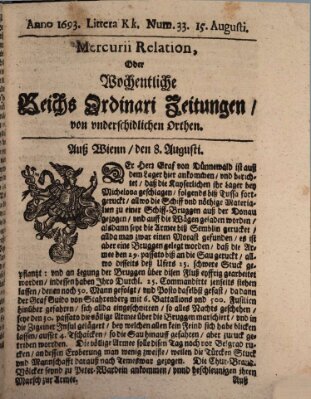 Mercurii Relation, oder wochentliche Reichs Ordinari Zeitungen, von underschidlichen Orthen (Süddeutsche Presse) Samstag 15. August 1693