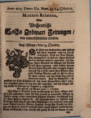 Mercurii Relation, oder wochentliche Reichs Ordinari Zeitungen, von underschidlichen Orthen (Süddeutsche Presse) Samstag 24. Oktober 1693