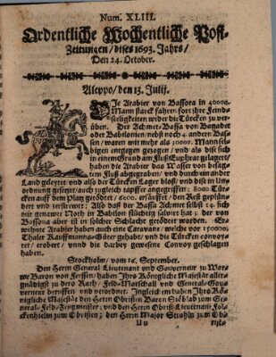 Ordentliche wochentliche Post-Zeitungen Samstag 24. Oktober 1693
