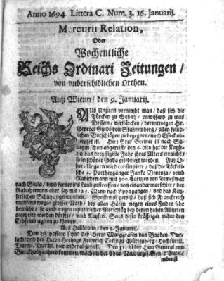 Mercurii Relation, oder wochentliche Reichs Ordinari Zeitungen, von underschidlichen Orthen (Süddeutsche Presse) Samstag 16. Januar 1694