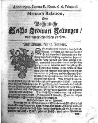 Mercurii Relation, oder wochentliche Reichs Ordinari Zeitungen, von underschidlichen Orthen (Süddeutsche Presse) Samstag 6. Februar 1694