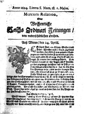 Mercurii Relation, oder wochentliche Reichs Ordinari Zeitungen, von underschidlichen Orthen (Süddeutsche Presse) Samstag 1. Mai 1694