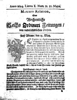 Mercurii Relation, oder wochentliche Reichs Ordinari Zeitungen, von underschidlichen Orthen (Süddeutsche Presse) Samstag 22. Mai 1694