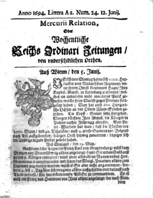 Mercurii Relation, oder wochentliche Reichs Ordinari Zeitungen, von underschidlichen Orthen (Süddeutsche Presse) Samstag 12. Juni 1694