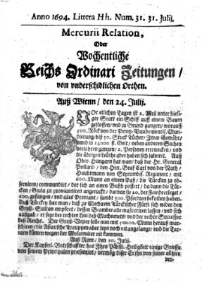 Mercurii Relation, oder wochentliche Reichs Ordinari Zeitungen, von underschidlichen Orthen (Süddeutsche Presse) Samstag 31. Juli 1694